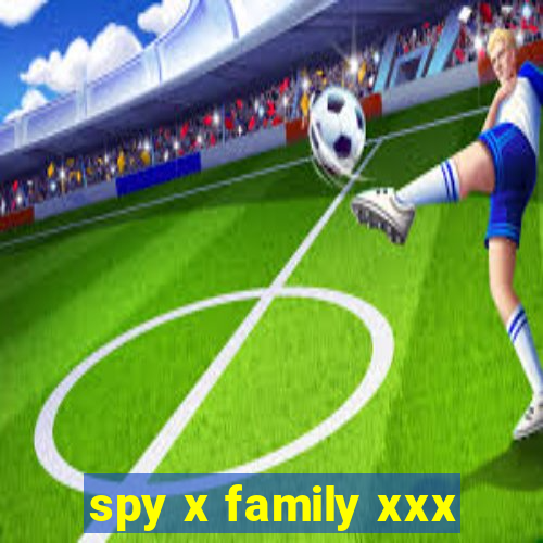 spy x family xxx